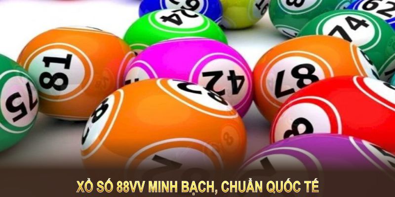 Xổ Số 88VV – Mở Ra Cơ Hội Làm Giàu Nhanh Chóng Đầy Hấp Dẫn