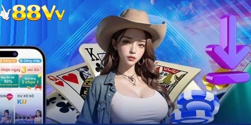 Tải app 88VV để nhận thông báo về khuyến mãi nhanh chóng