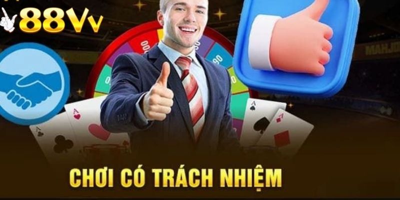 Chơi có trách nhiệm 88VV bằng cách ghi nhận và đánh giá kết quả cược